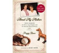 Peggy Rowe About My Mother (Copertina rigida)