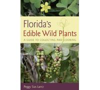 Peggy S. Lantz Florida's Edible Wild Plants (Tascabile)