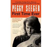 Peggy Seeger First Time Ever (Tascabile)