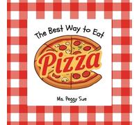 Peggy Sue The Best Way to Eat Pizza (Tascabile)