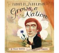 Peggy Thomas Thomas Jefferson Grows a Nation (Copertina rigida)