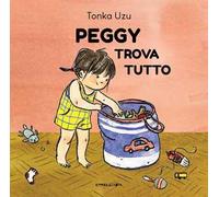 Peggy trova tutto. Ediz. a colori