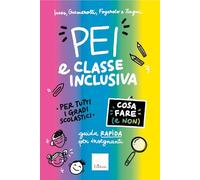 PEI E CLASSE INCLUSIVA. COSA FARE (E NON). GUIDA RAPIDA PER INSEGNANTI - IANES