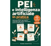PEI e intelligenza artificiale in pratica: Dall'osservazione agli obiettivi verificabili nelle quattro dimensioni, anche se parti da zero