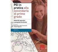 PEI in pratica alla secondaria di primo grado. Materiali operativi e proposte di attività. Aggiornato D.M. 153/2023