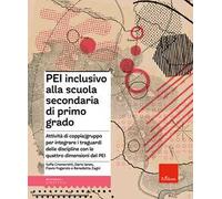 PEI inclusivo alla scuola secondaria di primo grado. Attività di coppia/gruppo per integrare i traguardi delle discipline con le quattro dimensioni del PEI. Aggiornato D.M. 153/2023