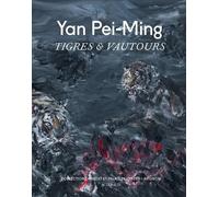 Pei-Ming, Yan Yan Pei-Ming: Tigres Vautours (Copertina rigida)