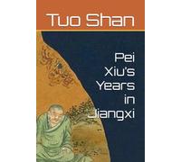 Pei Xiu’s Years in Jiangxi