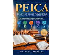 PEICA El Método Bíblico para Preparar y Predicar Sermones Expositivos: Una guía práctica para desarrollar mensajes claros, Cristo céntricos y transformadores desde las Escrituras.: 21