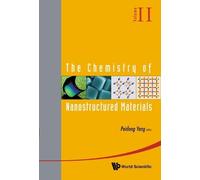 Peidong Yang Chemistry Of Nanostructured Materials, The - Vol (Copertina rigida)