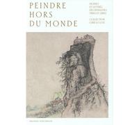 Peindre hors du monde: Moines et lettrés des dynasties Ming et Qing. Collection Chih Lo Lou