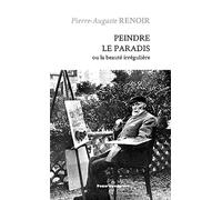 Peindre le paradis: Ou la beauté irrégulière