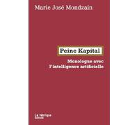 Peine Kapital: Monologue avec l'intelligence artificielle