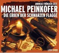 Peinkofer,Michael - Die Erben der Schwarzen Flagge