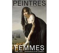 Peintres femmes, 1780-1830: Naissance d'un combat