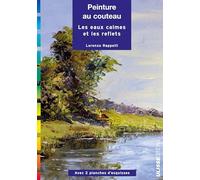 Peinture au couteau: Les eaux calmes et les reflets: 0