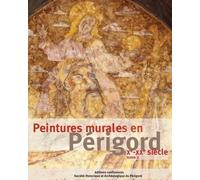 Peintures murales en Périgord: Xème-XXème siècle tome 2