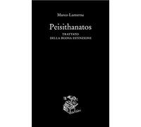 Peisithanatos. Trattato della buona estinzione