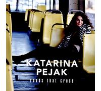 Pejak Katarina - Roads That Cross