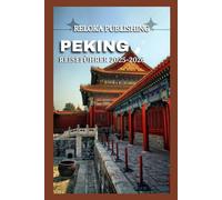 PEKING REISEFÜHRER 2025-2026