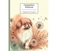 Pekingese Dog Days with Dandelion Whispers Floral Wide Ruled Paper Composition Notebook: Pekingese Dog Dandelion Flowers Floral Diary Journal Notebook; 8.5x11 inch with 120 Lined Page