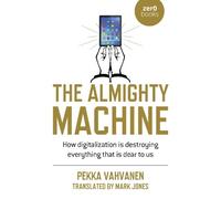 Pekka Vahvanen Mark Jones Almighty Machine, The (Tascabile)