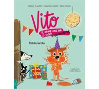 Pel di carota. Vito, il cane che dà il buonumore. Ediz. a colori