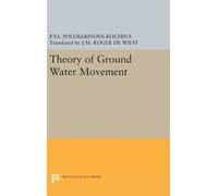 Pelageya Yakovlevna Polubarinova-K Theory of Ground Water Mo (Copertina rigida)