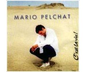 PELCHAT, MARIO - C'EST LA VIE !
