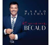 Pelchat, Mario - Et Maintenant Becaud