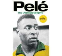 Pelè: The Autobiography - Pelè - Simon & Schuster, 2007