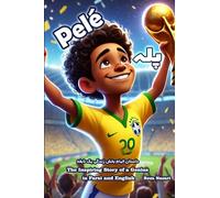 Pelé: The Inspiring Story of a Genius in Farsi and English
