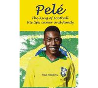 Pelé The King of Football