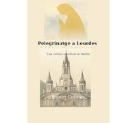 Pelegrinatge diocesà a Lourdes: Quan encara ressona Lourdes dins nostre