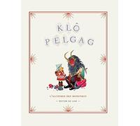 Pelgag, Klo - L'Alchimie Des Monstre: Deluxe