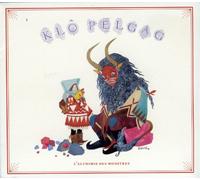 PELGAG, KLO - L'ALCHIMIE DES MONSTRES