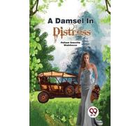 Pelham Grenville Wodehouse A Damsel in Distress (Tascabile)