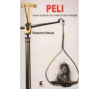 Peli misura di tutte le cose, madre di tutte le battaglie