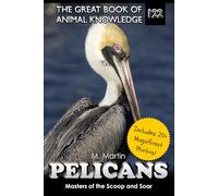 Pelicans: Masters of the Scoop and Soar