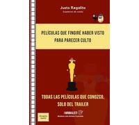 Películas que fingiré haber visto para parecer culto - Todas las películas que conozco, solo del trailer: Cuaderno de notas de 100 páginas rayadas, ... colega, compañero, compañera, cumpleaños