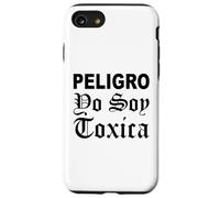 Peligro Yo Soia Toxica Bonita Latina Mujer Carino Chula Amor Custodia per iPhone SE (2020) / 7/8