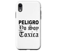 Peligro Yo Soia Toxica Bonita Latina Mujer Carino Chula Amor Custodia per iPhone XR