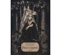 Pelle d'asino. Ediz. a colori [Hardcover] [Oct 20, 2020] Roumiguière, Cécile; Ma