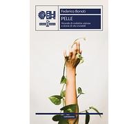 Pelle. Vicende di malattie vistose e storie di vite invisibili