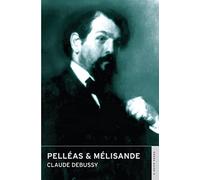 Pelléas & Mélisande: (English National Opera Guide 9)