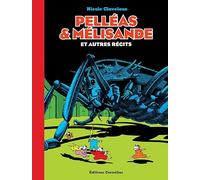Pelléas & Mélisande et autres récits