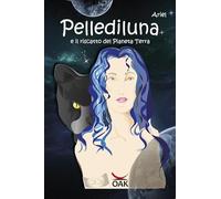 Pellediluna e il riscatto del Pianeta Terra