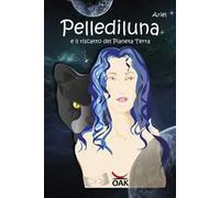Pellediluna e il riscatto del Pianeta Terra