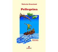 Pellegrina. Nuova ediz.