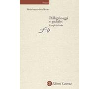 Pellegrinaggi e giubilei. I luoghi del culto